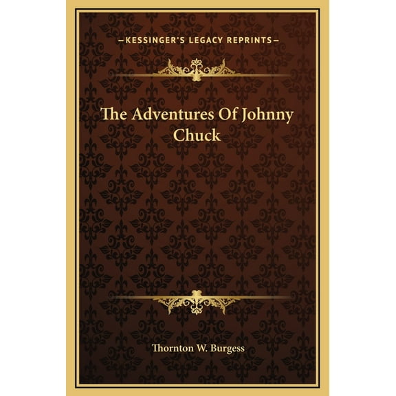 The Adventures of Johnny Chuck Hardcover
