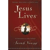 Jesus Lives Jesus Lives, with Full Scriptures: Seeing His Love in Your Life (a 180-Day Devotional) - The Perfect Christian New Year&, (Hardcover)