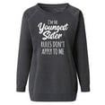 thumbnail image 5 of Hfyihgf Womens I'm The Youngest Sister Rules Don't Apply to Me Letter Graphic Pullover Casual Tops Crewneck Long Sleeve Sweatshirts(Gray,L), 5 of 6