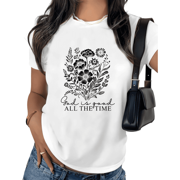 God Is Good All The Time Floral Print Tshirt Graphic Tees Shirts White Christian Faith Casual S-5XL Womens Tops