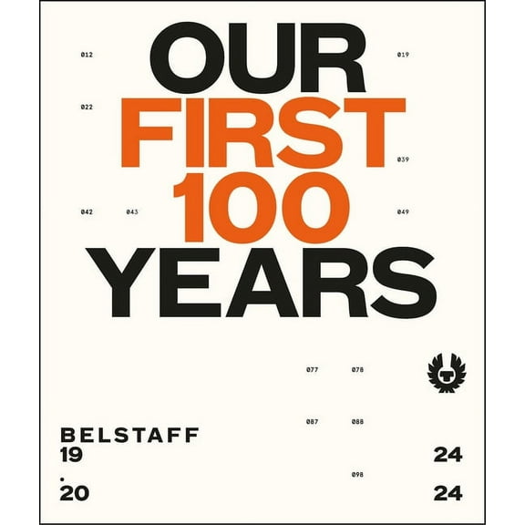 Belstaff: Our First 100 Years, (Hardcover)