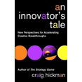 thumbnail image 1 of Pre-Owned An Innovator's Tale: New Perspectives for Accelerating Creative Breakthroughs (Paperback) 0471443883 9780471443889, 1 of 1