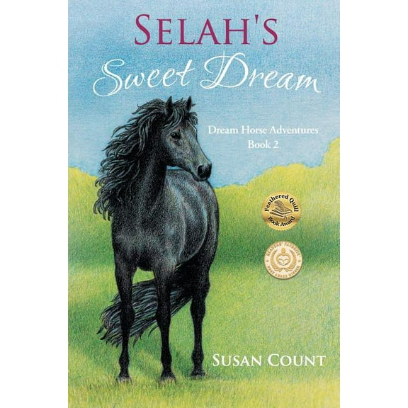 Dream Horse Adventures Selah's Sweet Dream, Book 2, (Paperback)