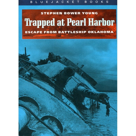Pre-Owned Trapped at Pearl Harbor: Escape from Battleship Oklahoma (Paperback) 1557509921 9781557509925