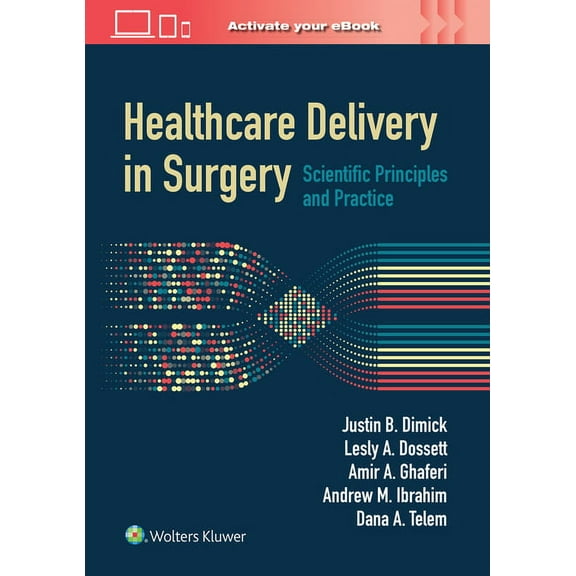 Healthcare Delivery in Surgery: Scientific Principles and Practice (Hardcover)