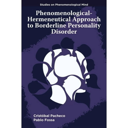 Studies on Phenomenological Mind Phenomenological-Hermeneutical Approach to Borderline Personality Disorder, (Hardcover)