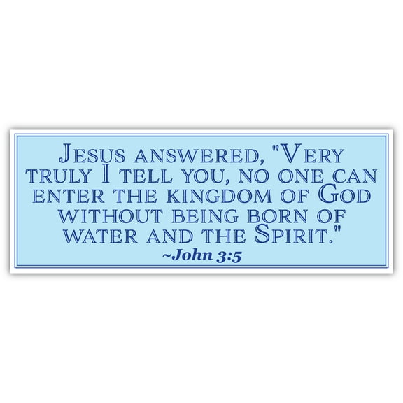 John 3:5 | Jesus answered | Car Sticker 3x8 inches