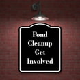 thumbnail image 2 of Pond Cleanup - Get Involved BLACK Aluminum Composite Sign 20''x24'', 2 of 9