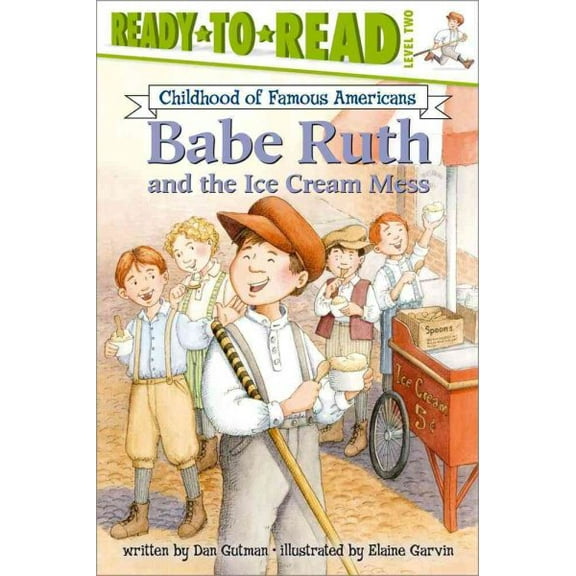 Ready-to-Read Childhood of Famous Americans: Babe Ruth and the Ice Cream Mess : Ready-to-Read Level 2 (Paperback)