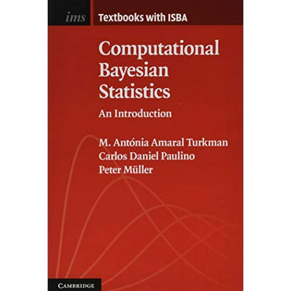 Statistiques Bayésiennes Computationnelles: une Introduction (Institut des Manuels de Statistiques Mathématiques)