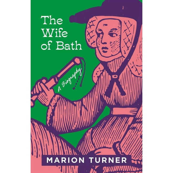 The Wife of Bath: A Biography, (Hardcover)