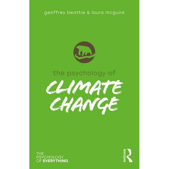 Psychology of Everything: The Psychology of Climate Change (Paperback)