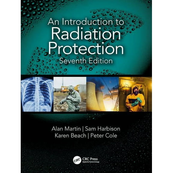 An Introduction to Radiation Protection, (Paperback)
