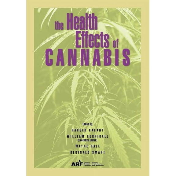 The Health Effects of Cannabis (Paperback) by Harold Kalant, Ontario, Centre for Addiction and Mental Health