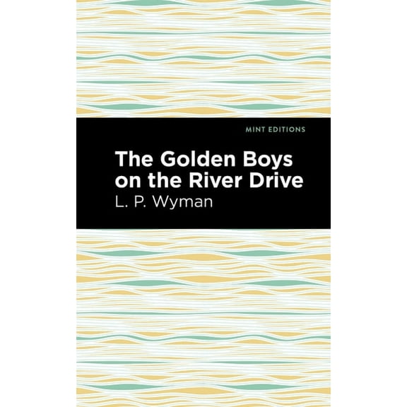 Mint Editions (the Children's Libra The Golden Boys on the River Drive, (Paperback)