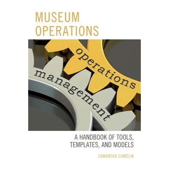 Pre-Owned American Association for State and Local Museum Operations: A Handbook of Tools, Templates, and Models, (Paperback)