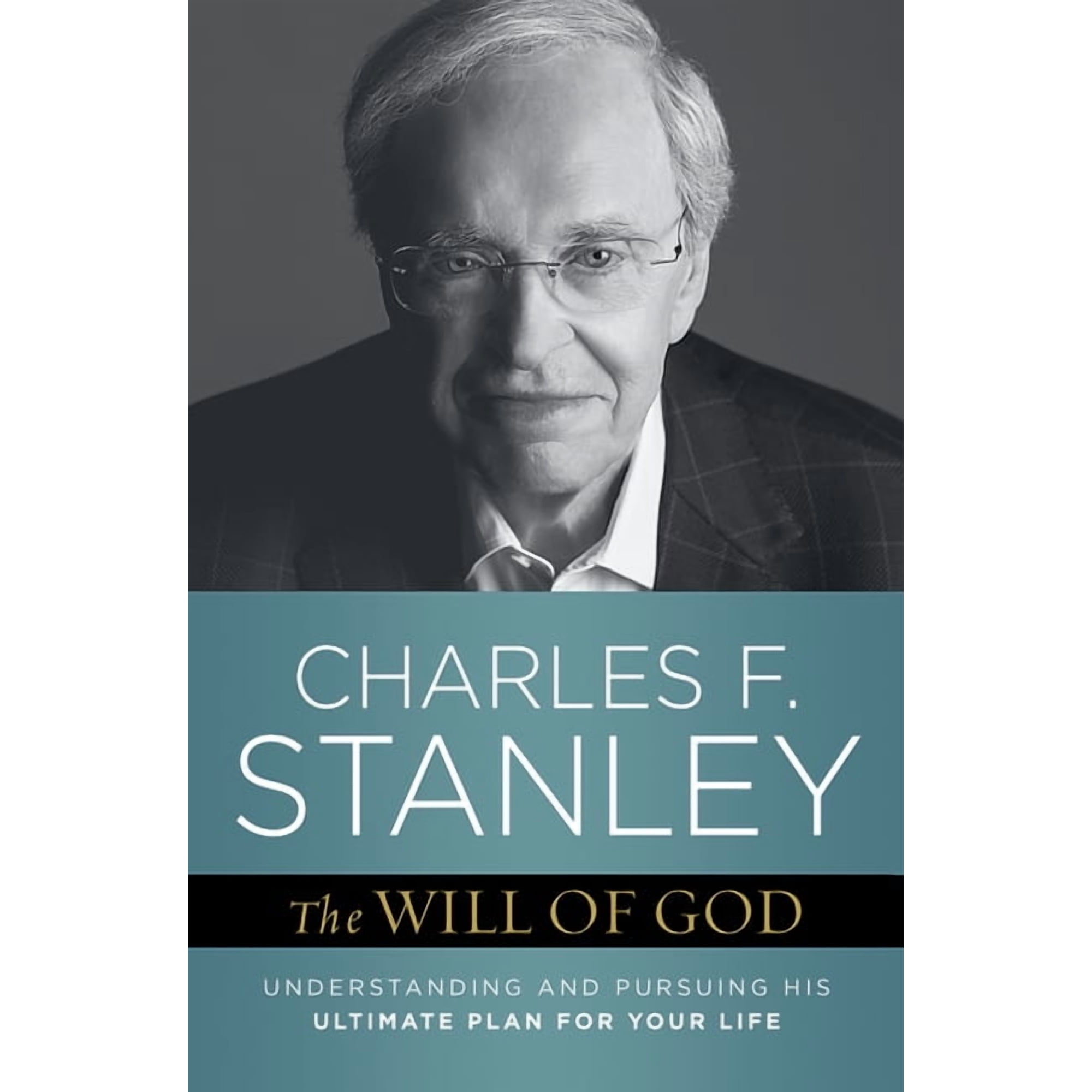 Bestselling Christian Self-Help The Will of God: Understanding and Pursuing His Ultimate Plan for Your Life, (Paperback)