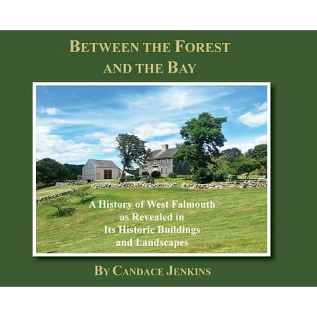 Falmouth Furniture Between the Forest and the Bay : A History of West Falmouth as Revealed in Its Historic Buildings and Landscapes ()
