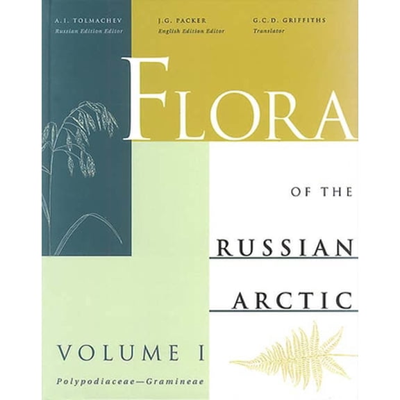 Pre-Owned Flora of the Russian Arctic, Vol. I: Polypodiaceae-Gramineae (Hardcover) 0888642695 9780888642691