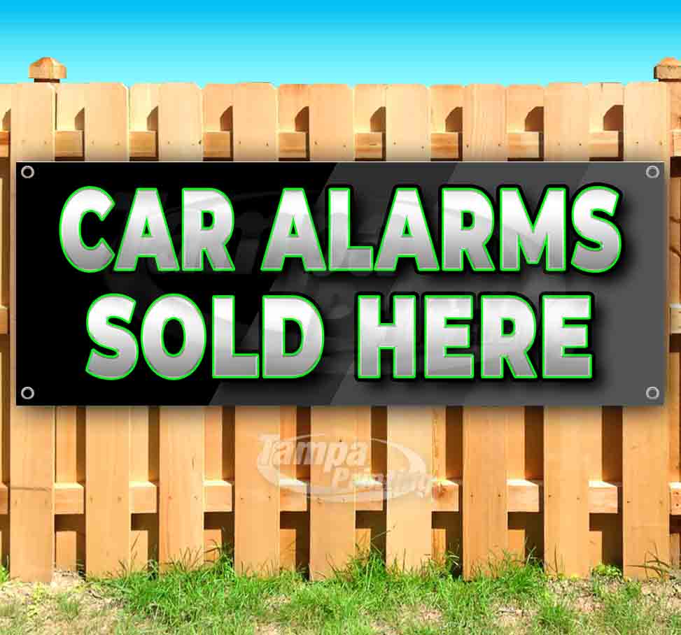 Car Alarms Sold Here 13 oz Vinyl Banner With Metal Grommets - Walmart.com