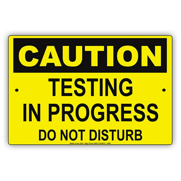 Caution Testing In Progress Do Not Disturb Laboratory School Alert
