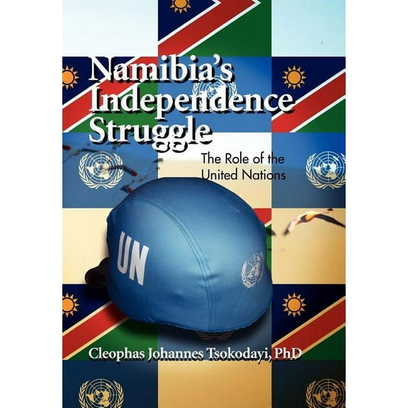 Namibia's Independence Struggle, (Hardcover)