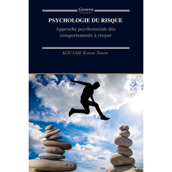 Psychologie Du Risque: Approche psychosociale des comportements àrisque, (Paperback)
