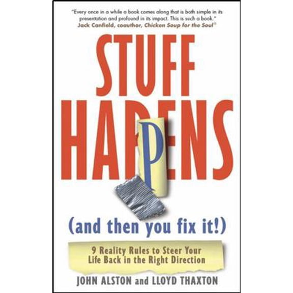 Pre-Owned Stuff Happens (and Then You Fix It!): 9 Reality Rules to Steer Your Life Back in the Right Direction (Hardcover) 0471273600 9780471273608