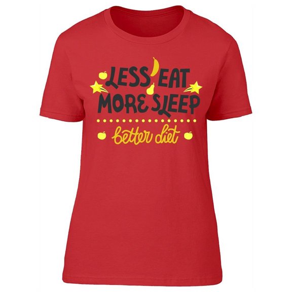 Less Eat More Sleep T-Shirt Women -Image by Shutterstock, Female x-Large