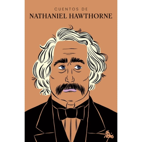 Cuentos de Nathaniel Hawthorne / Nathaniel Hawthorne: The Short Stories, (Paperback)