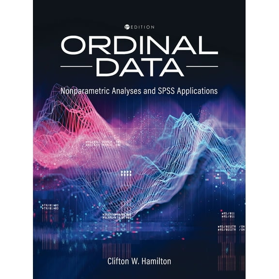 Ordinal Data: Nonparametric Statistical Analyses and SPSS Applications, (Hardcover)