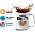 thumbnail image 4 of Pottery Maker Mug White 15oz - Totally Kiln It - Maker Clay Artist Ceramics Hobby, 4 of 7