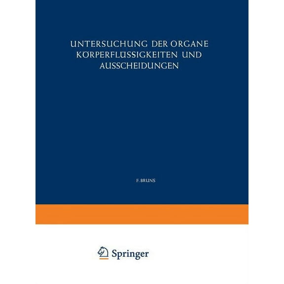 Handbuch Der Physiologisch- Und Patholog Untersuchung Der Organe Körperflüssigkeiten Und Ausscheidungen, Book 5, (Paperback)