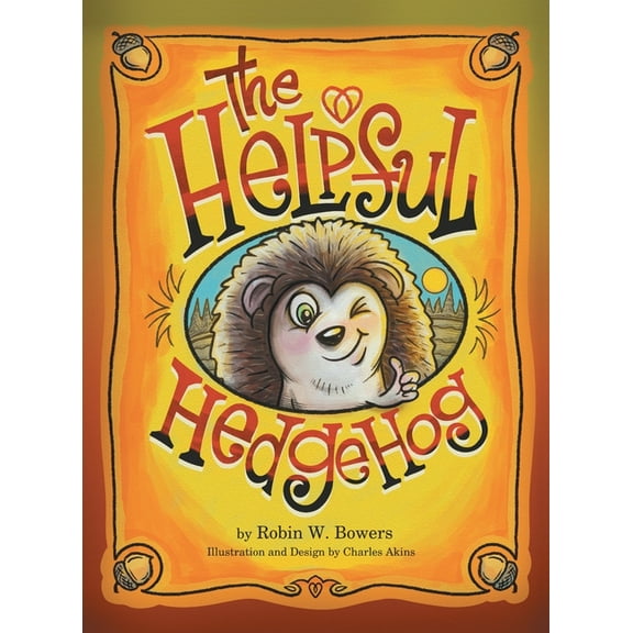 The Helpful Hedgedog, (Hardcover)