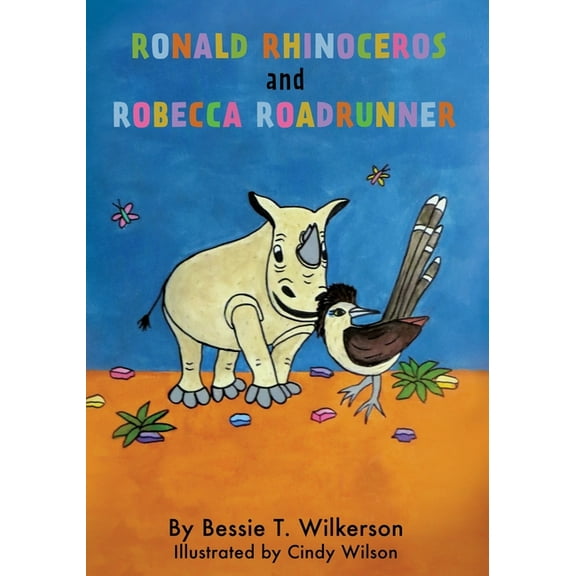 Friends of Faith Ronald Rhinoceros and Robecca Roadrunner, Book 2, (Paperback)