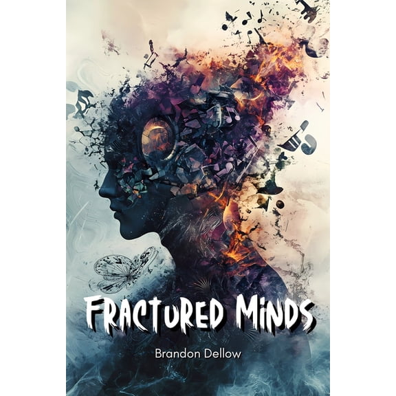 Fractured Minds Fractured Minds: 8 Mental Health Short Stories, (Paperback)