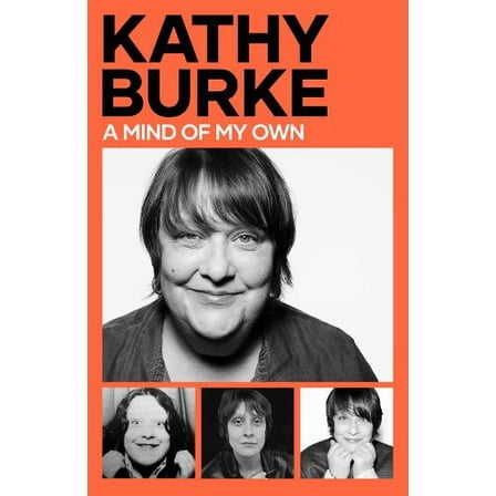 Kathy Burke A Mind of My Own (Hardcover)