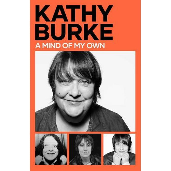 Kathy Burke A Mind of My Own (Hardcover)