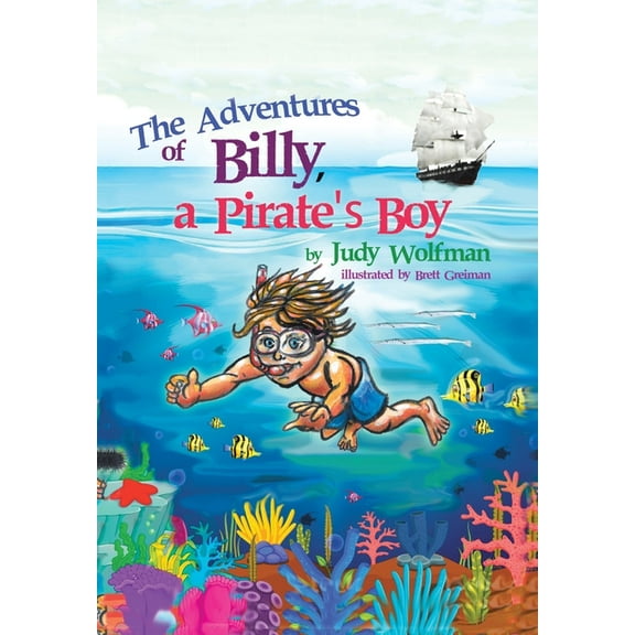 The Adventures of Billy, a Pirate's Boy, (Hardcover)