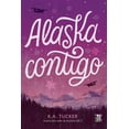thumbnail image 1 of Libro Alaska Contigo Tapa Blanda, Autor K. A. Tucker, Editorial Vera Romantica, 1 of 2