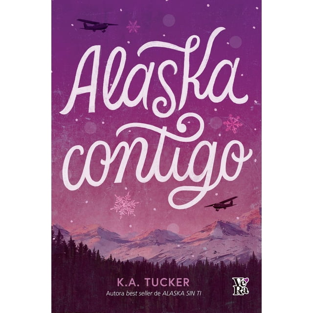 Libro Alaska Contigo Tapa Blanda, Autor K. A. Tucker, Editorial Vera Romantica