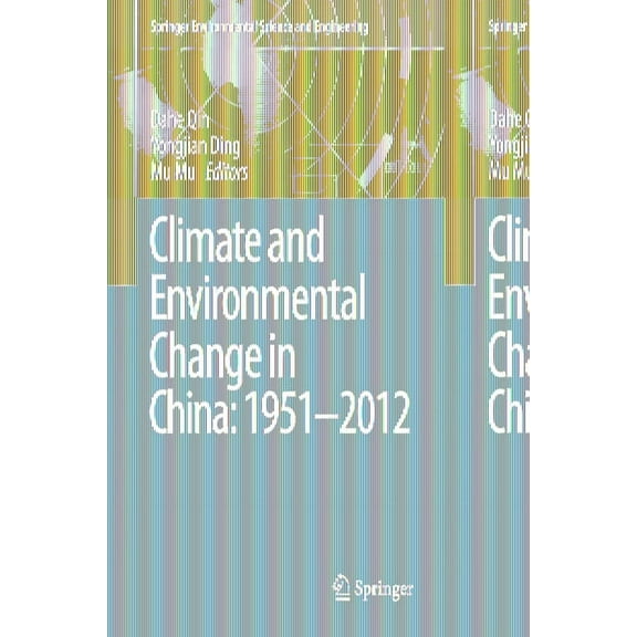 Springer Environmental Science and Engin Climate and Environmental Change in China: 1951-2012, (Hardcover)