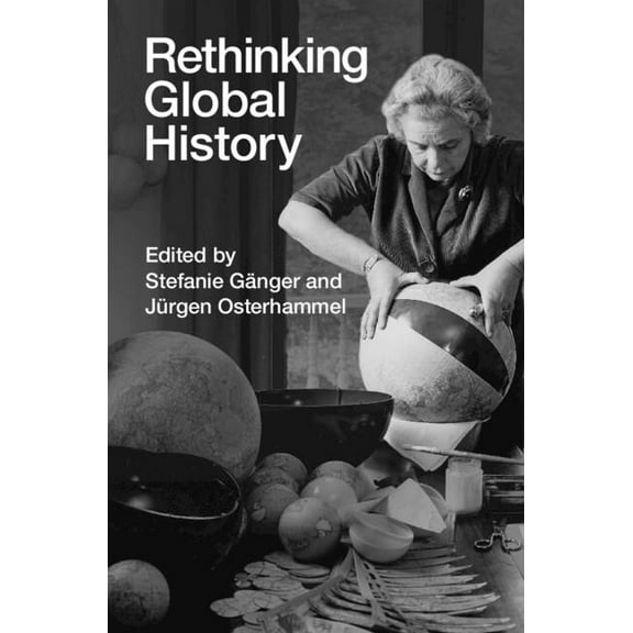 Rethinking Global History, (Hardcover)