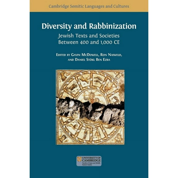 Semitic Languages and Cultures Diversity and Rabbinization: Jewish Texts and Societies between 400 and 1000 CE, Book 8, (Paperback)