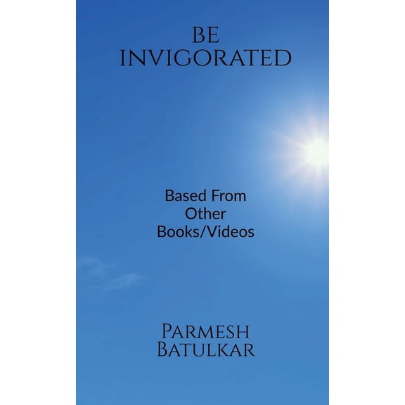 Be Invigorated (Paperback)