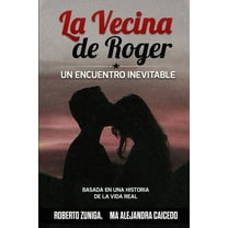 La Vecina De Roger: Un Encuentro Inevitable (Paperback)