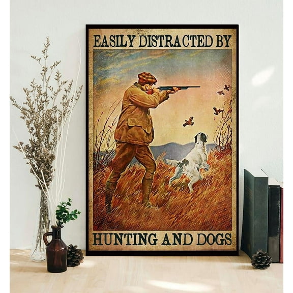 Vintage easily distracted by hunting and dogs poster 11 x 17 Inch Poster