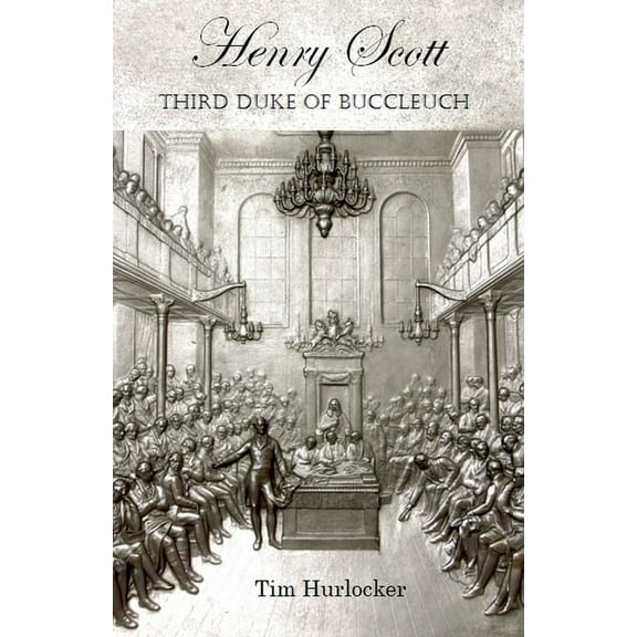 Henry Scott, Third Duke of Buccleuch, (Paperback)