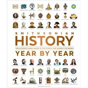 DK: History Year by Year: The Ultimate Visual Guide to the Events That Shaped the World (Hardcover)