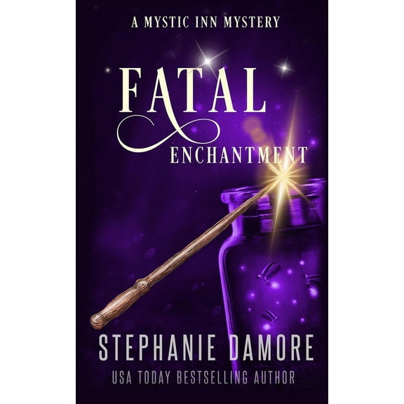 Mystic Inn Mystery Fatal Enchantment: A Paranormal Cozy Mystery, Book 10, (Paperback)